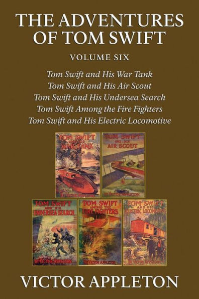 The Adventures Of Tom Swift, Vol. 6: Five Complete Novels