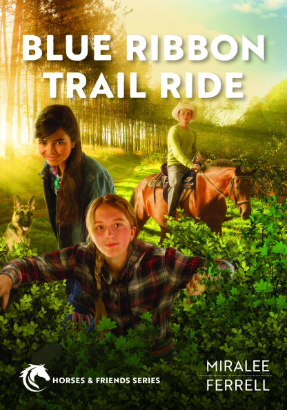 Blue Ribbon Trail Ride (Volume 4) (Horses And Friends)