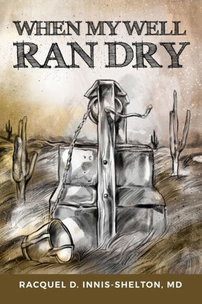 When My Well Ran Dry