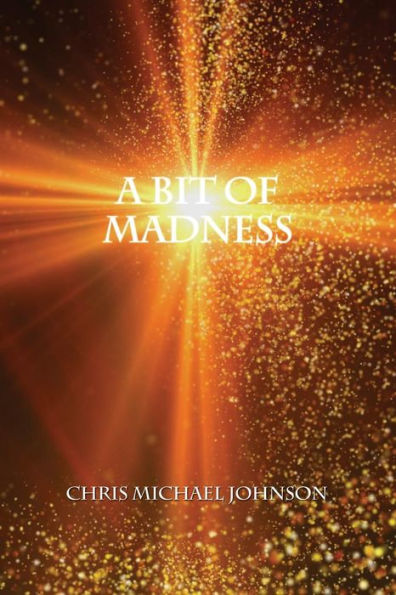 A Bit Of Madness