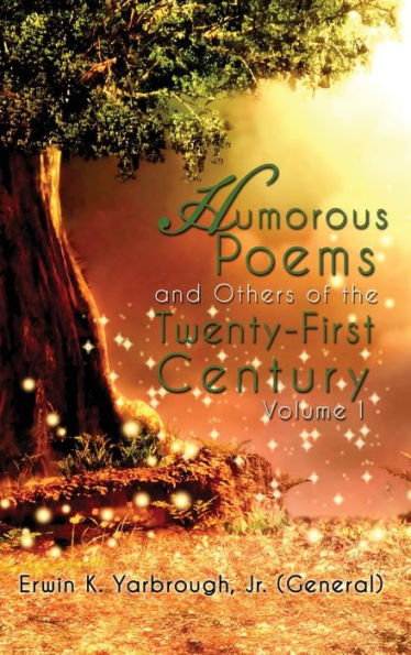 Humorous Poems And Others Of The Twenty-First Century: Volume I