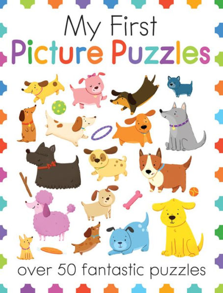 My First Picture Puzzles: A Book Of Learning Activities For Kids With 50+ Puzzles (My First Activity Books)