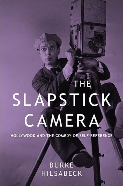 The Slapstick Camera: Hollywood And The Comedy Of Self-Reference (Suny: Horizons Of Cinema)