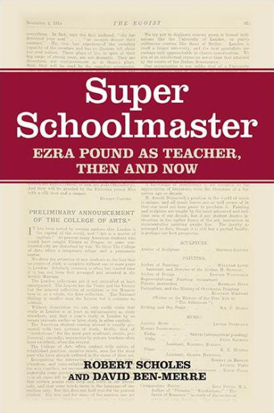 Super Schoolmaster: Ezra Pound As Teacher, Then And Now