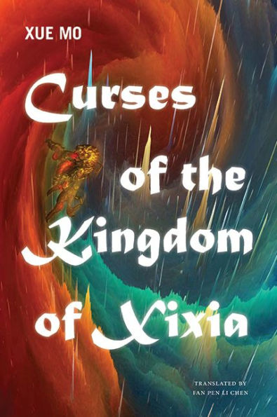Curses Of The Kingdom Of Xixia (Excelsior Editions)