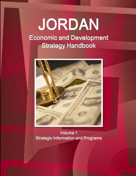 Jordan Economic And Development Strategy Handbook Volume 1 Strategic Information And Programs