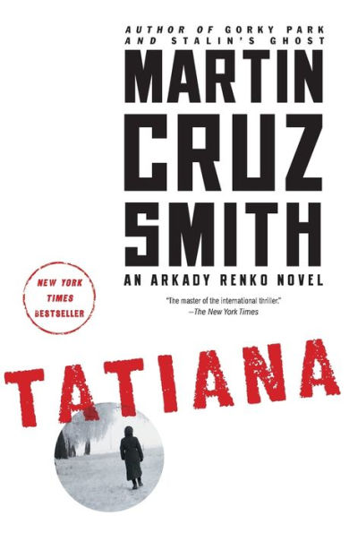 Tatiana: An Arkady Renko Novel (8) (The Arkady Renko Novels)