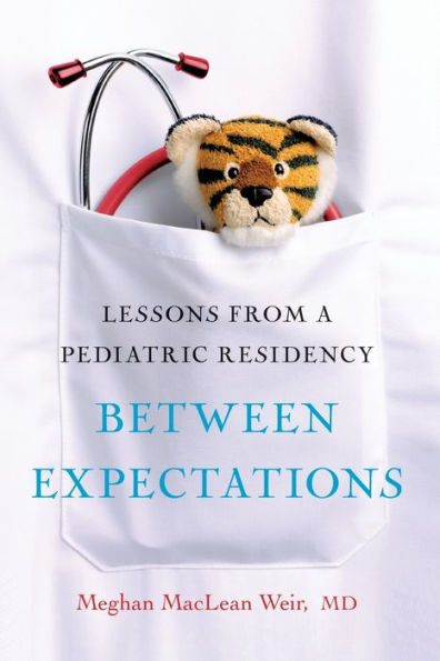 Between Expectations: Lessons From A Pediatric Residency