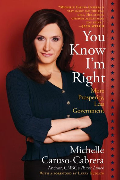 You Know I'M Right: More Prosperity, Less Government