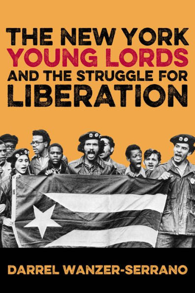 The New York Young Lords And The Struggle For Liberation