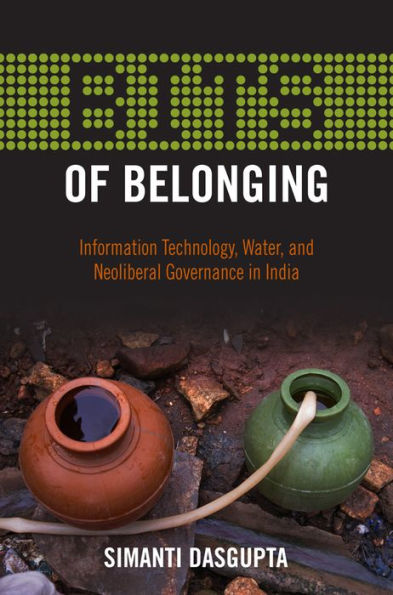 Bits Of Belonging: Information Technology, Water, And Neoliberal Governance In India