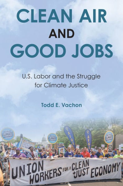 Clean Air And Good Jobs: U.S. Labor And The Struggle For Climate Justice