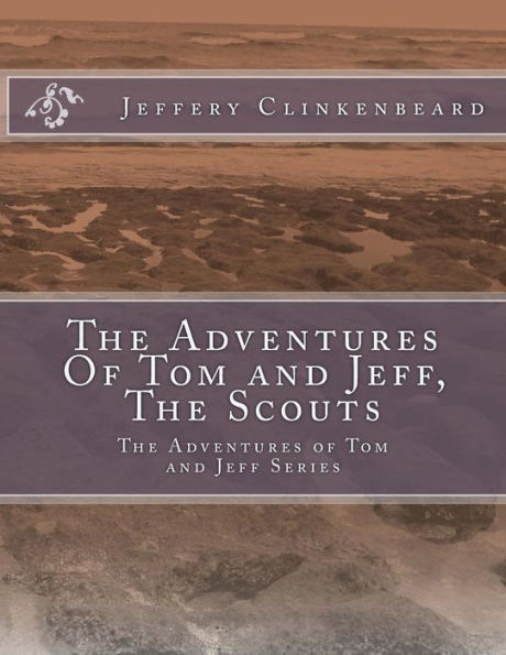 The Adventures Of Tom And Jeff, The Scouts: The Adventures Of Tom And Jeff Series