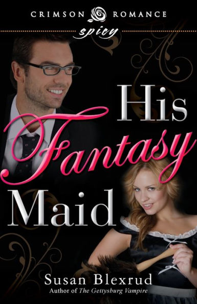 His Fantasy Maid (Crimson Romance)