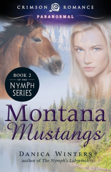 Montana Mustangs: Book 2 Of The Nymph Series (Nymph's Curse)