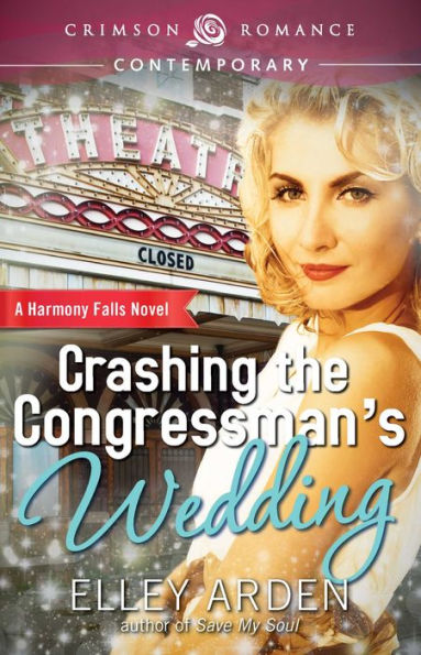 Crashing The Congressman's Wedding (1) (Harmony Falls)
