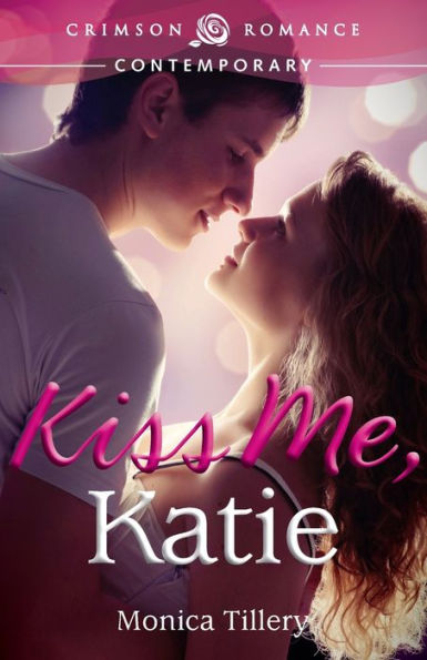 Kiss Me, Katie (Crimson Romance)