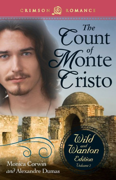 Count Of Monte Cristo: The Wild And Wanton Edition Volume 2: The Wild And Wanton Edition, Vol. 2 (Crimson Romance)