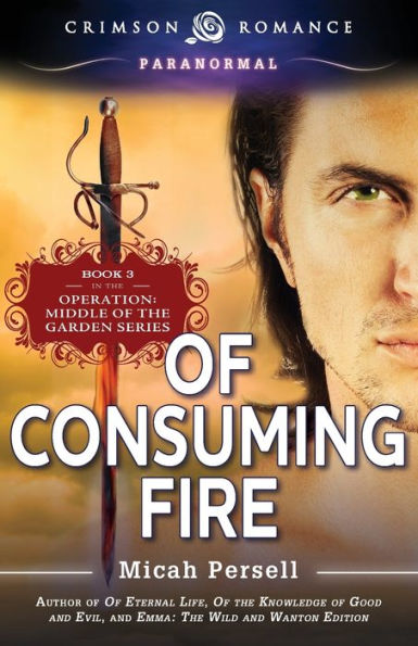 Of Consuming Fire (3) (Garden Of Good And Evil)