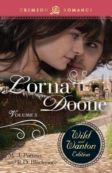 Lorna Doone: The Wild And Wanton Edition Volume 3 (Crimson Romance)