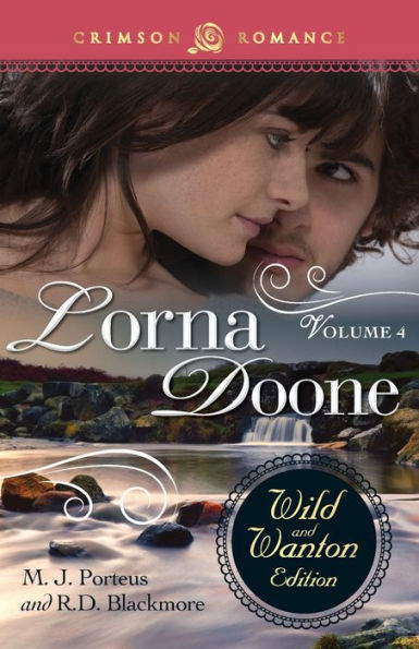 Lorna Doone: The Wild And Wanton Edition Volume 4 (Crimson Romance)