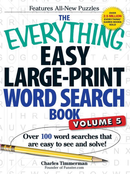 The Everything Easy Large-Print Word Search Book, Volume 5: Over 100 Word Searches That Are Easy To See And Solve! (Everything?Series)