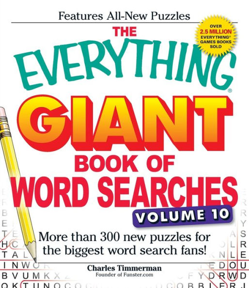 The Everything Giant Book Of Word Searches, Volume 10: More Than 300 New Puzzles For The Biggest Word Search Fans! (Everything?Series)