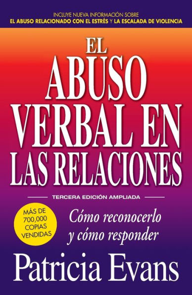 El Abuso Verbal En Las Relaciones (The Verbally Abusive Relationship): Como Reconocerlo Y Como Responder (Spanish Edition)