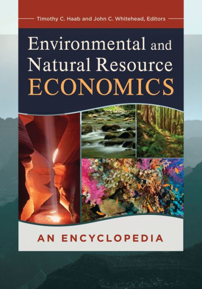 Environmental And Natural Resource Economics: An Encyclopedia