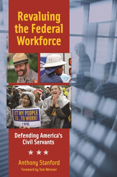 Revaluing The Federal Workforce: Defending America's Civil Servants