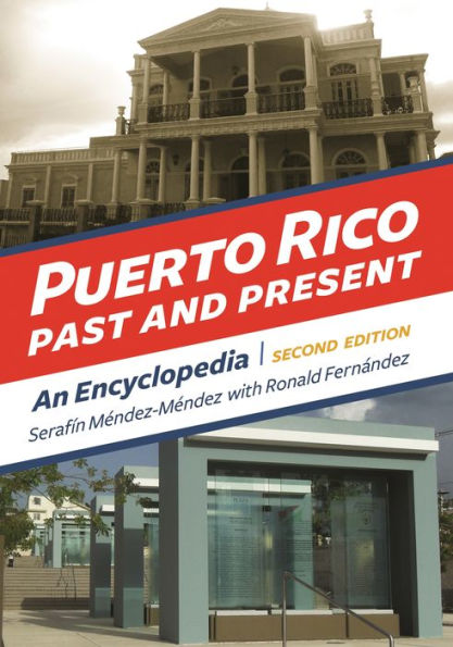Puerto Rico Past And Present: An Encyclopedia