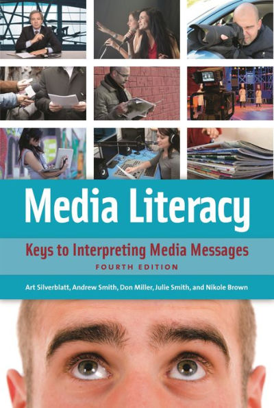 Media Literacy: Keys To Interpreting Media Messages