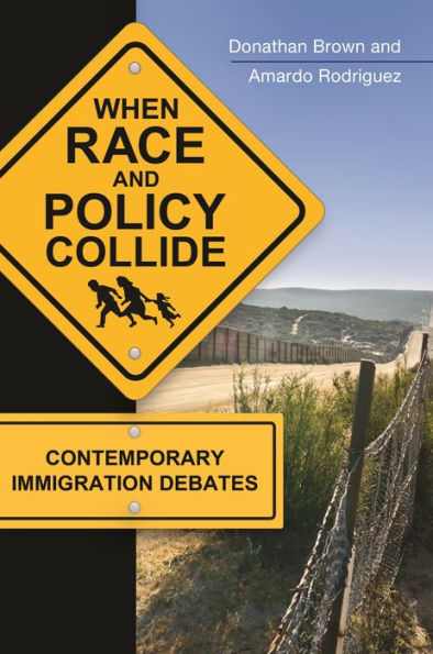 When Race And Policy Collide: Contemporary Immigration Debates