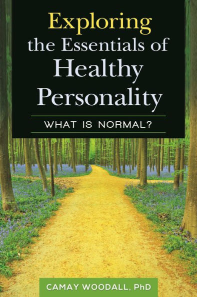 Exploring The Essentials Of Healthy Personality: What Is Normal?