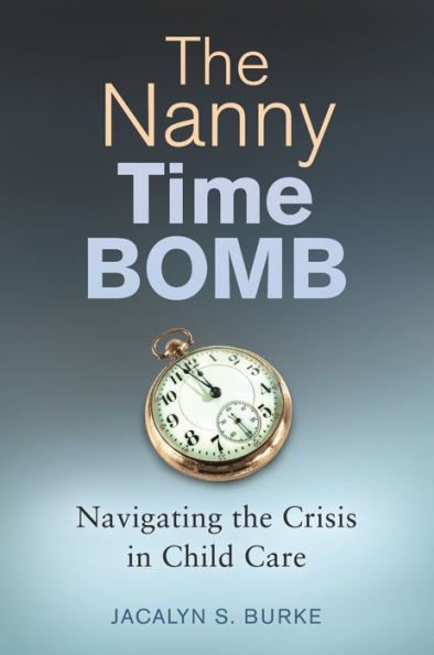 The Nanny Time Bomb: Navigating The Crisis In Child Care