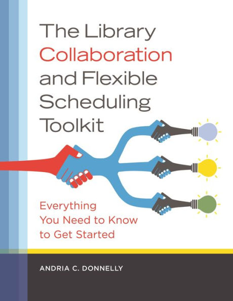The Library Collaboration And Flexible Scheduling Toolkit: Everything You Need To Know To Get Started