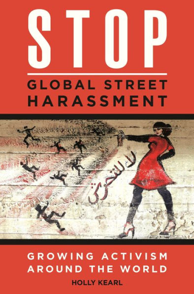 Stop Global Street Harassment: Growing Activism Around The World