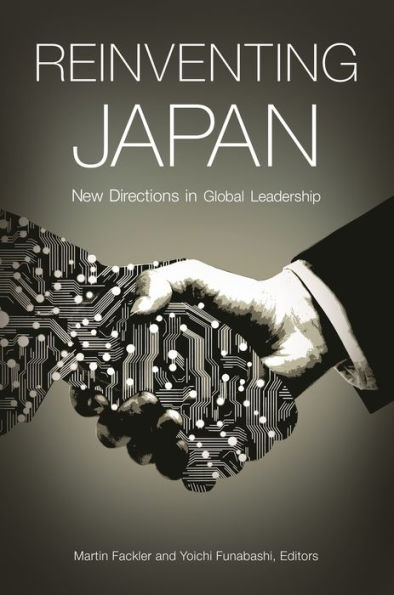 Reinventing Japan: New Directions In Global Leadership