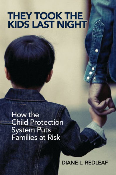 They Took The Kids Last Night: How The Child Protection System Puts Families At Risk