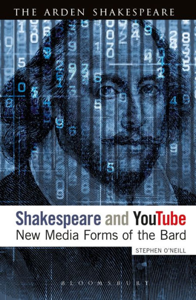 Shakespeare And Youtube: New Media Forms Of The Bard (Continuum Shakespeare Studies)