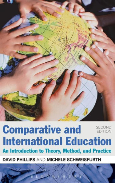 Comparative And International Education: An Introduction To Theory, Method, And Practice