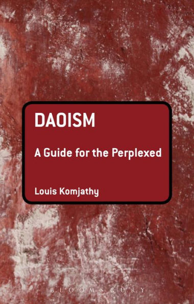 Daoism: A Guide For The Perplexed (Guides For The Perplexed)