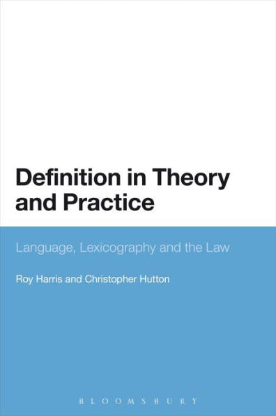 Definition In Theory And Practice: Language, Lexicography And The Law