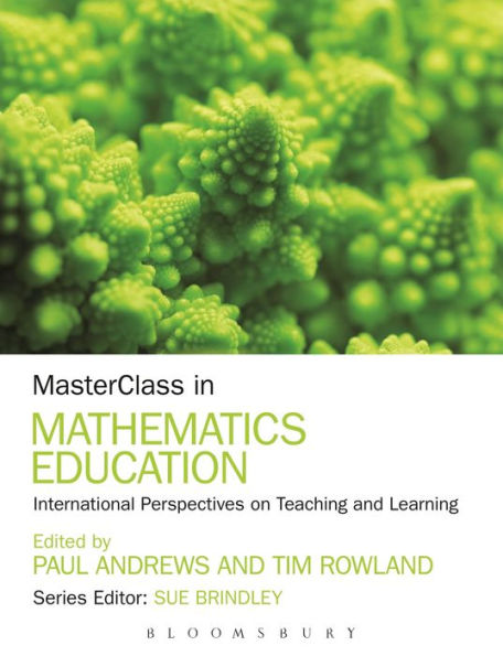 Masterclass In Mathematics Education: International Perspectives On Teaching And Learning