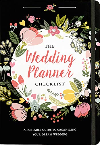 The Wedding Planner Checklist: A Portable Guide To Organizing Your Dream Wedding