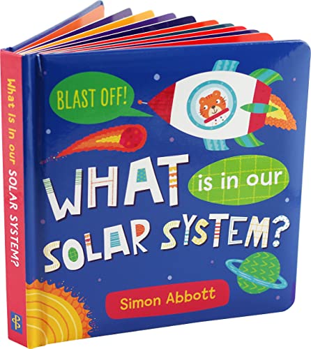 What Is In Our Solar System? Padded Board Book (Blast Off!)