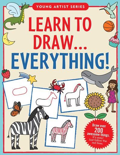 Learn To Draw Everything! (Young Artist) - Over 200 Things To Draw!