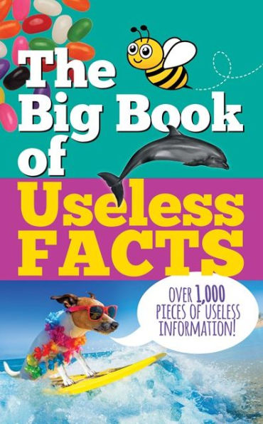 The Big Book Of Useless Facts