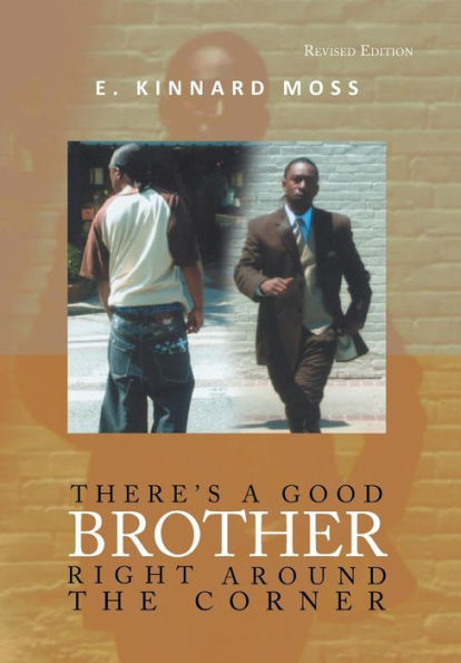 There's A Good Brother Right Around The Corner