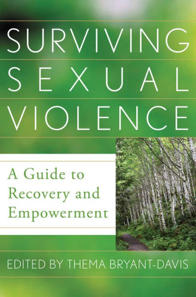 Surviving Sexual Violence: A Guide To Recovery And Empowerment